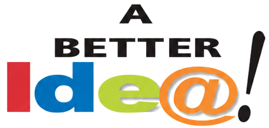 A Better Ide@!